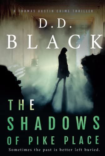 The Shadows of Pike Place (A Thomas Austin Crime Thriller)