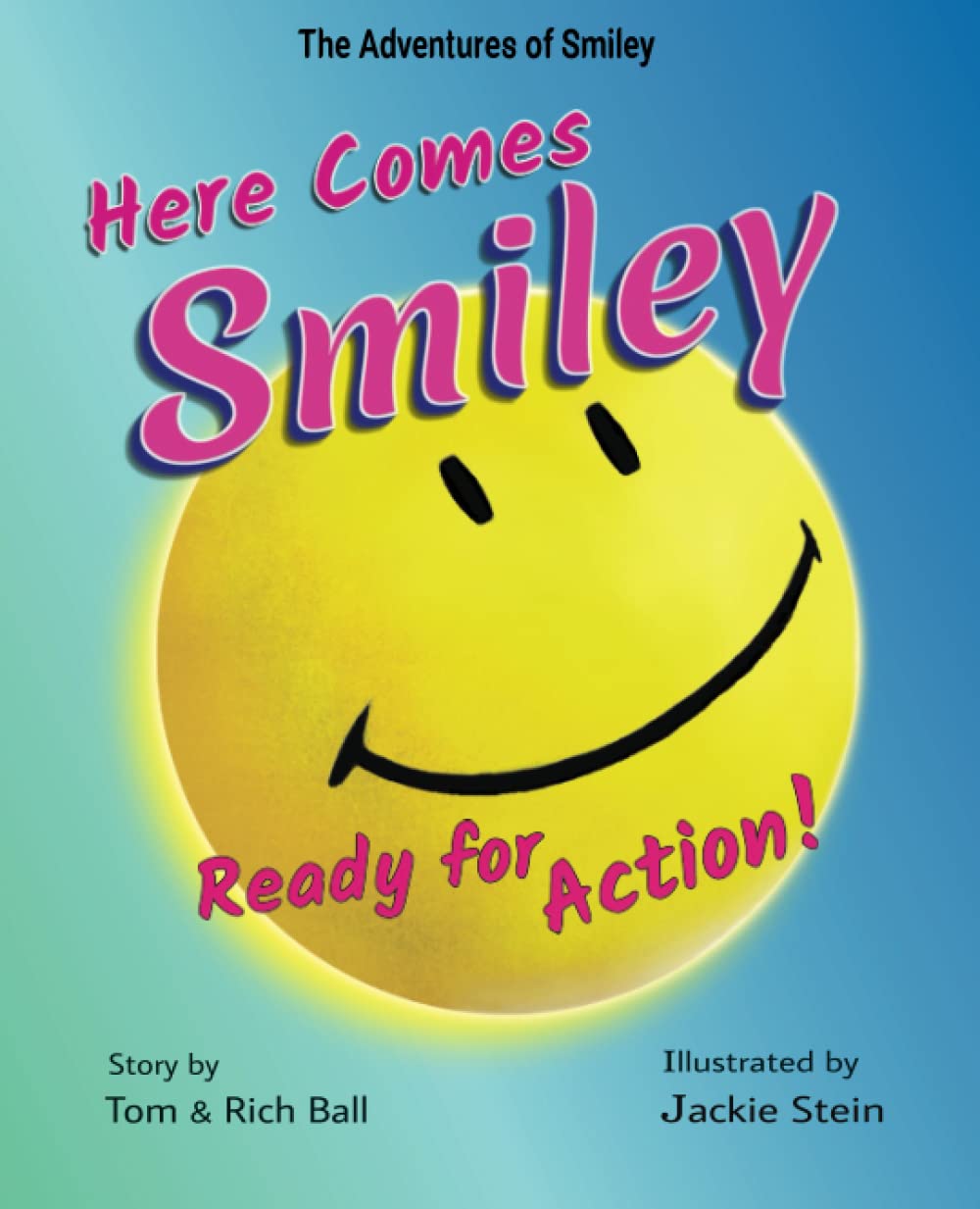 Here Comes Smiley: Ready for Action (Smiley's Fun Adventures)
