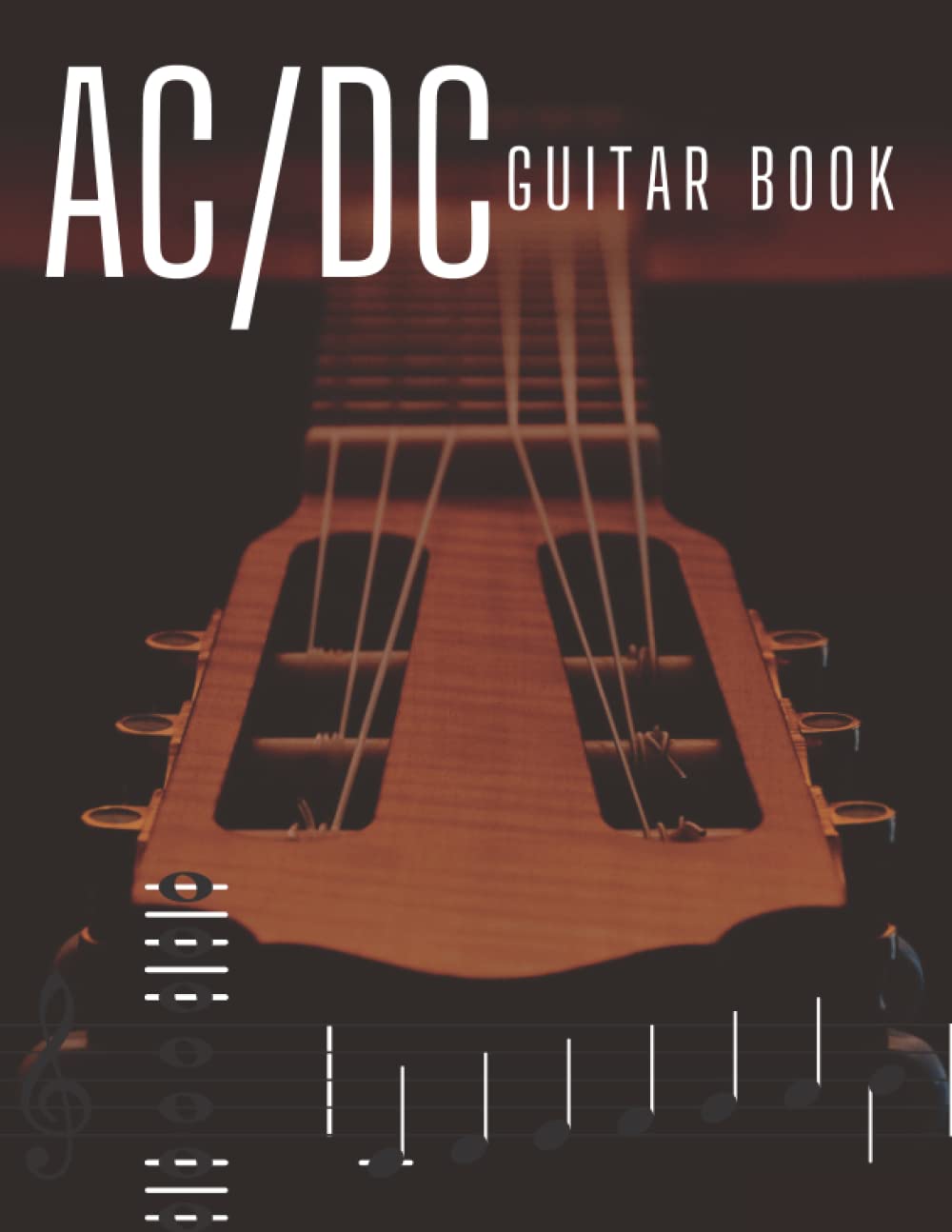 AC/DC Guitar Book: Collection Of 13 Songs, 120 pages, 8.5 x 11''