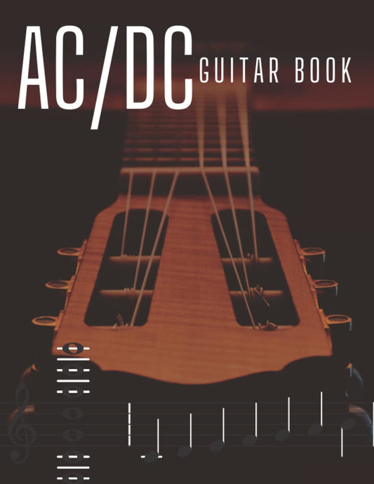 AC/DC Guitar Book: Collection Of 13 Songs, 120 pages, 8.5 x 11''