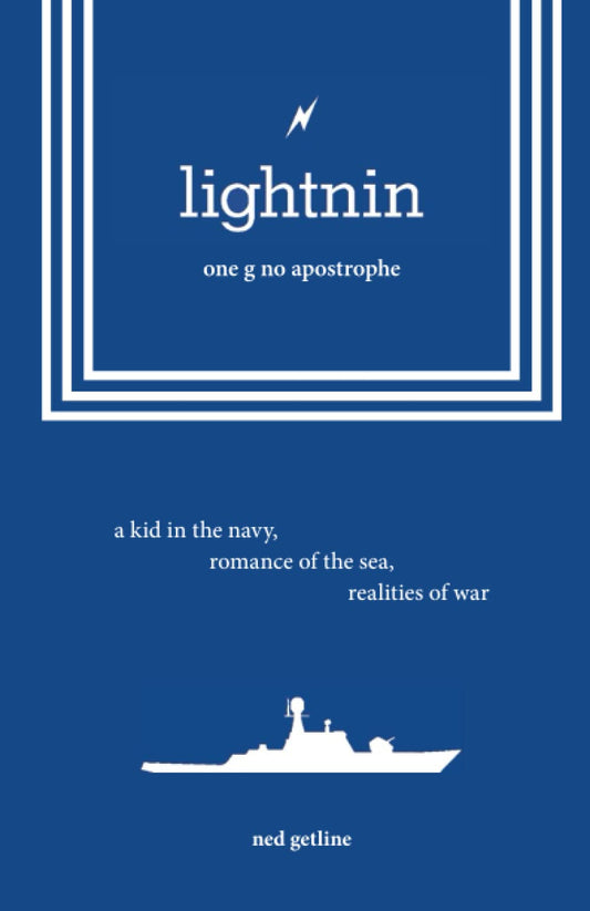 lightnin, one g no apostrophe: a kid in the navy, romance of the sea, realities of war - 4409