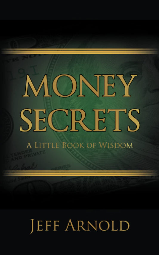 Money Secrets: A Little Book of Wisdom - 806