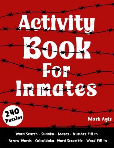 Activity Book For Inmates In Prison: 240 Brain Games and Puzzles For Inmates In Jail - Paperback Gift Book to Send to a Loved One in Prison - 6032