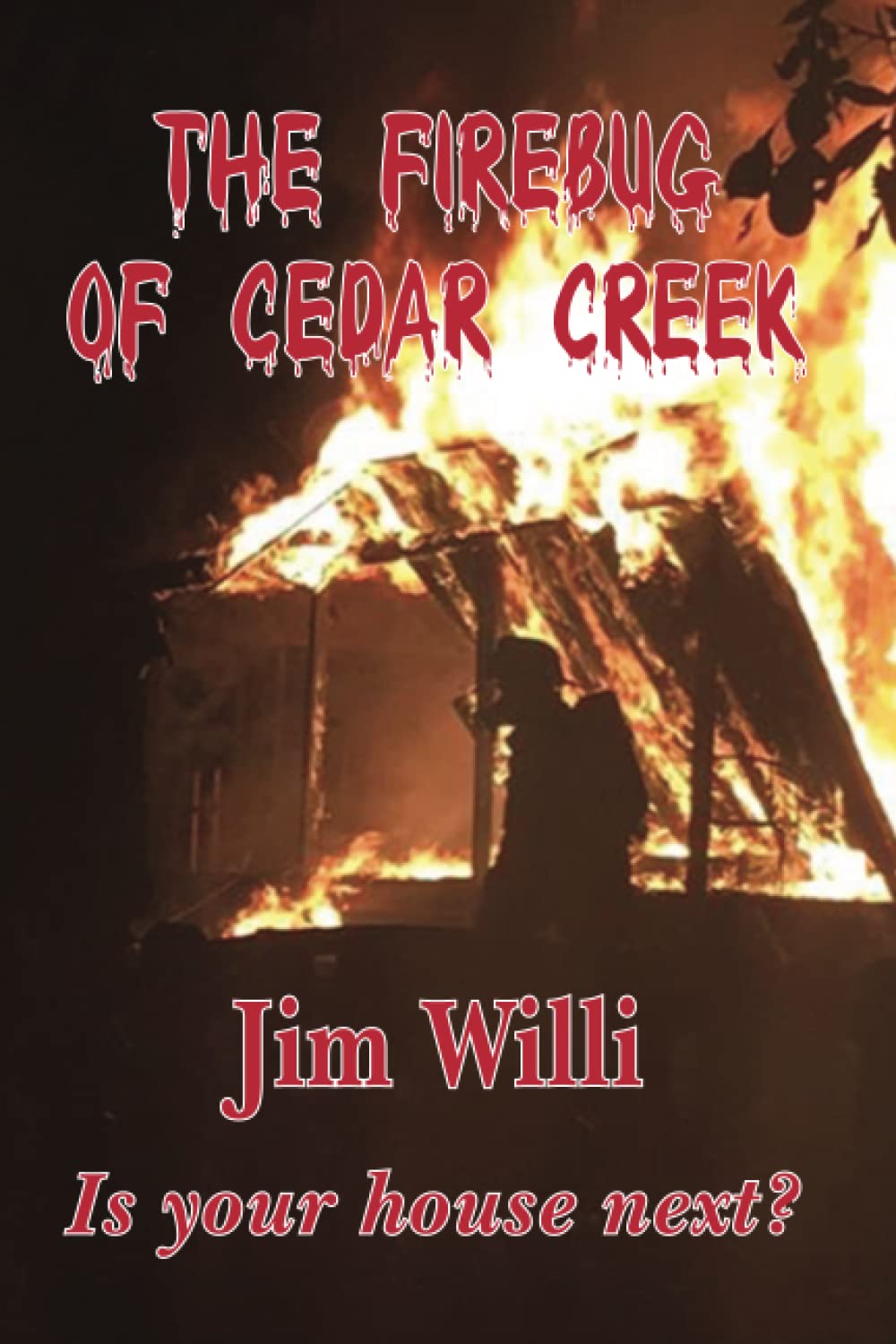 The Firebug of Cedar Creek