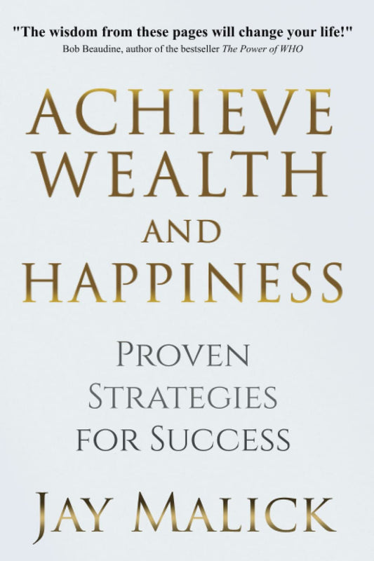 Achieve Wealth and Happiness: Proven Strategies for Success - 7634
