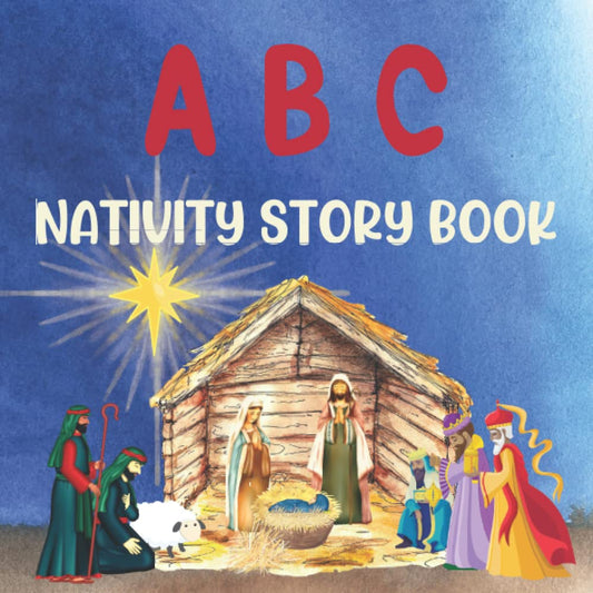 ABC Nativity Story Book: A Rhyming Christian Christmas Alphabet Book for Kids - 2467