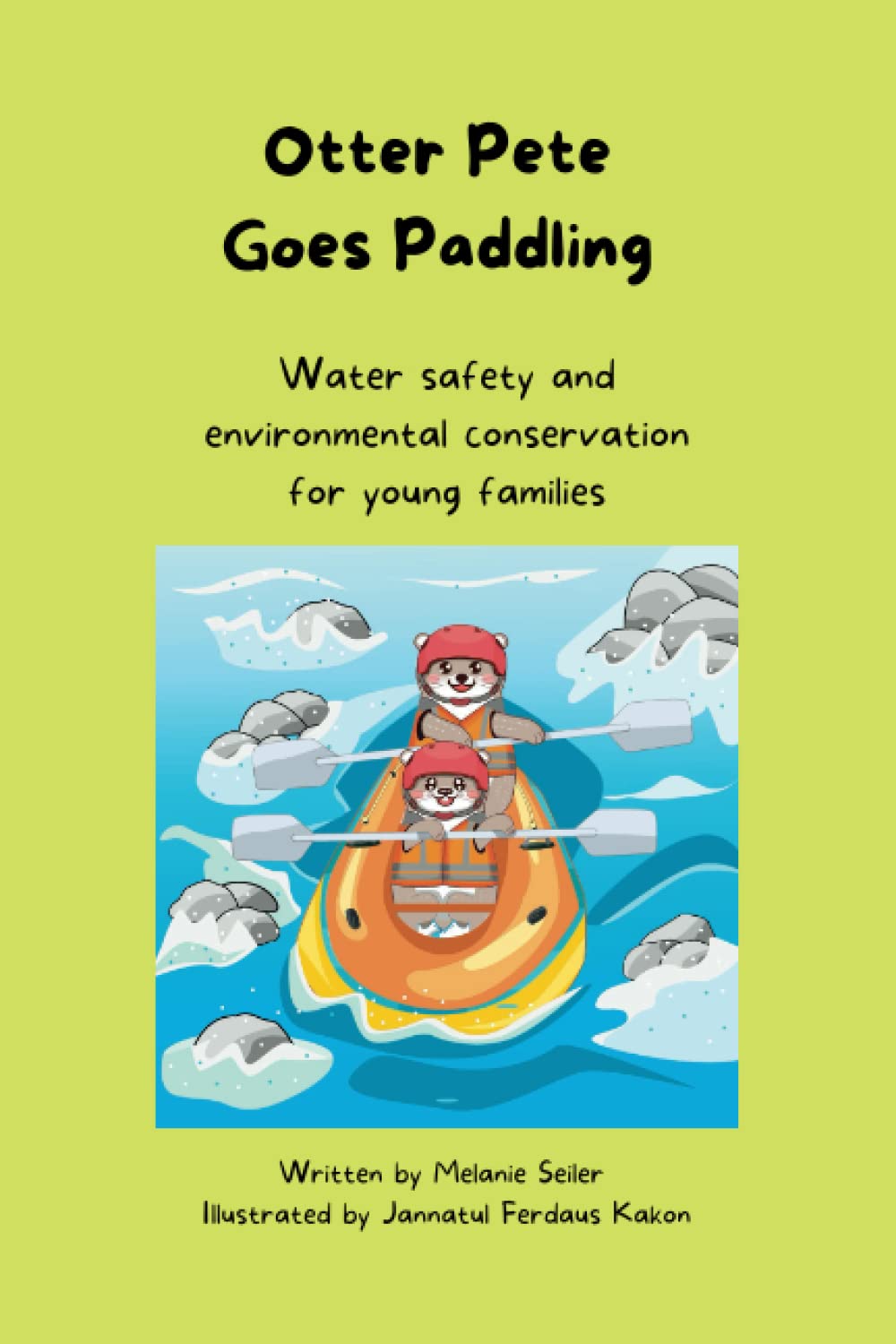 Otter Pete Goes Paddling: Water safety and environmental education for young families - 8217