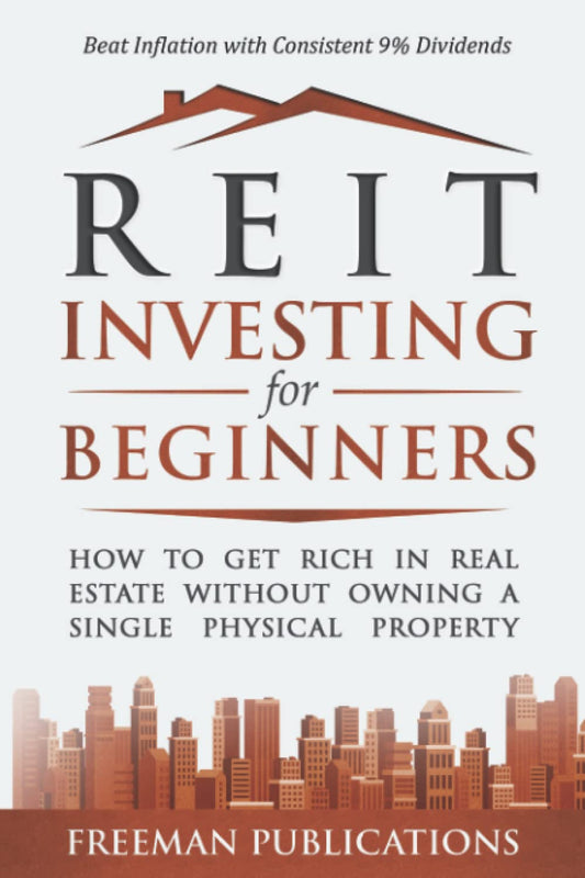 REIT Investing for Beginners: How to Get Rich in Real Estate Without Owning A Single Physical Property + Beat Inflation with Consistent 9% Dividends (Stock Investing 101) - 1250