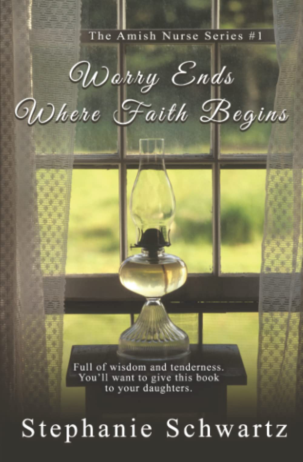 Worry Ends Where Faith Begins: An Amish Romance (The Amish Nurse Series)