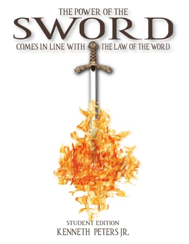 The Power of the Sword Student Edition: Comes in Line with the Law of the Word - 461