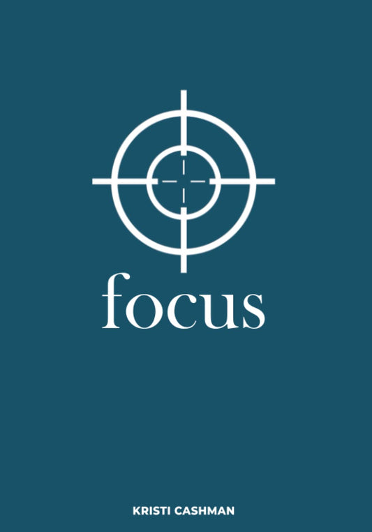 Focus: Live The Life You Were Created To