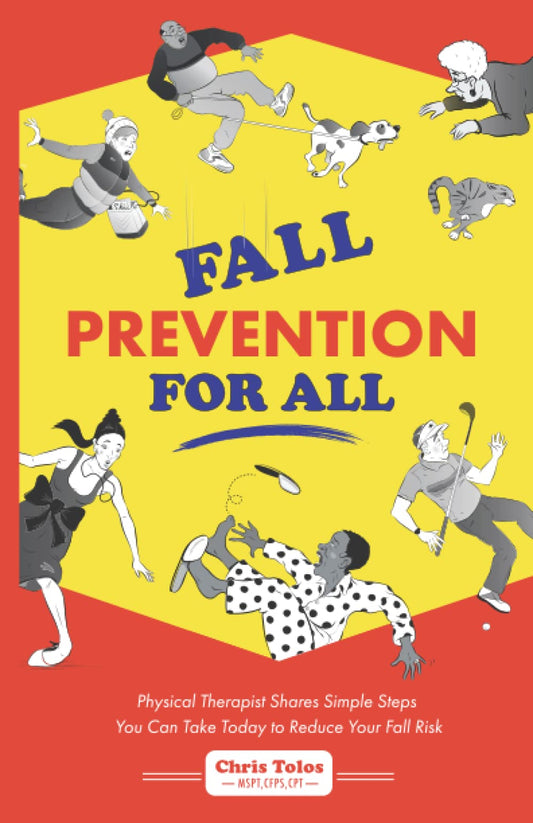 FALL PREVENTION FOR ALL: Physical Therapist Shares Simple Steps You Can Take Today to Reduce Your Fall Risk - 9647