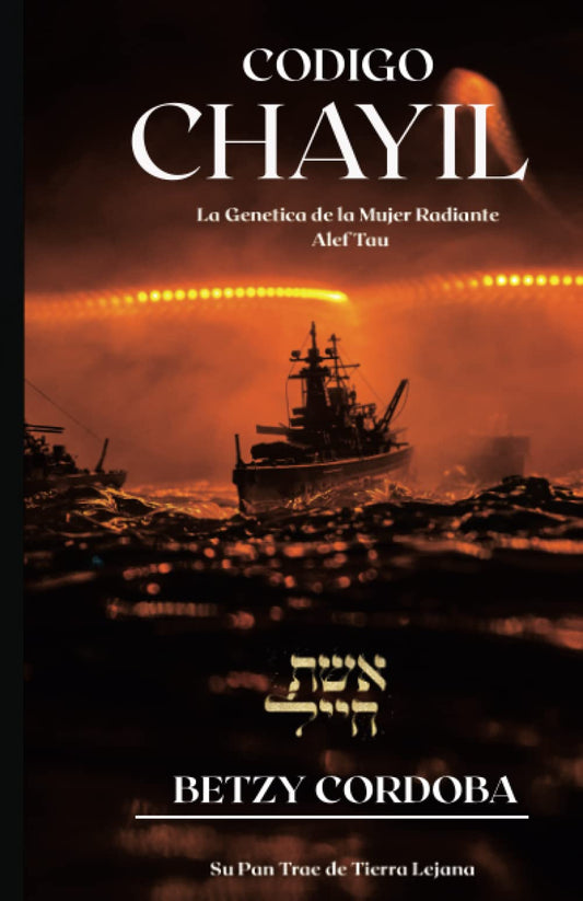 Código Chayil: La Genetica de la Mujer Radiante Alef Tau (Spanish Edition)