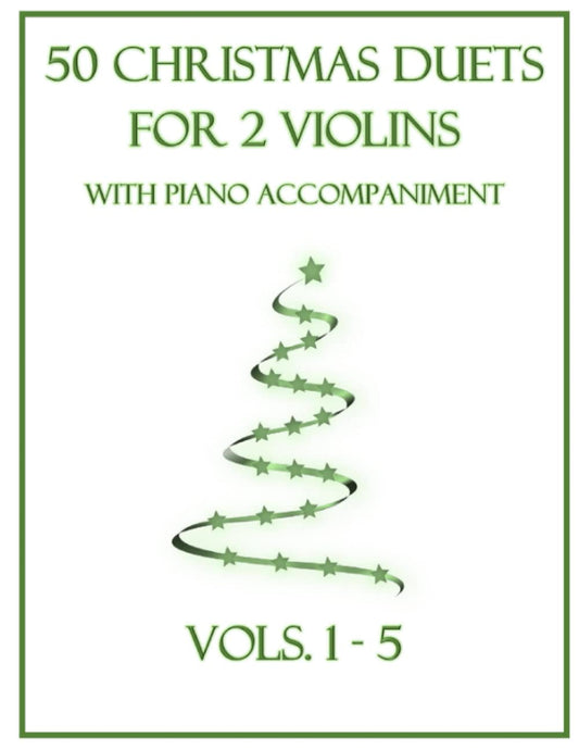 50 Christmas Duets for 2 Violins with Piano Accompaniment: Vols. 1-5 - 8072