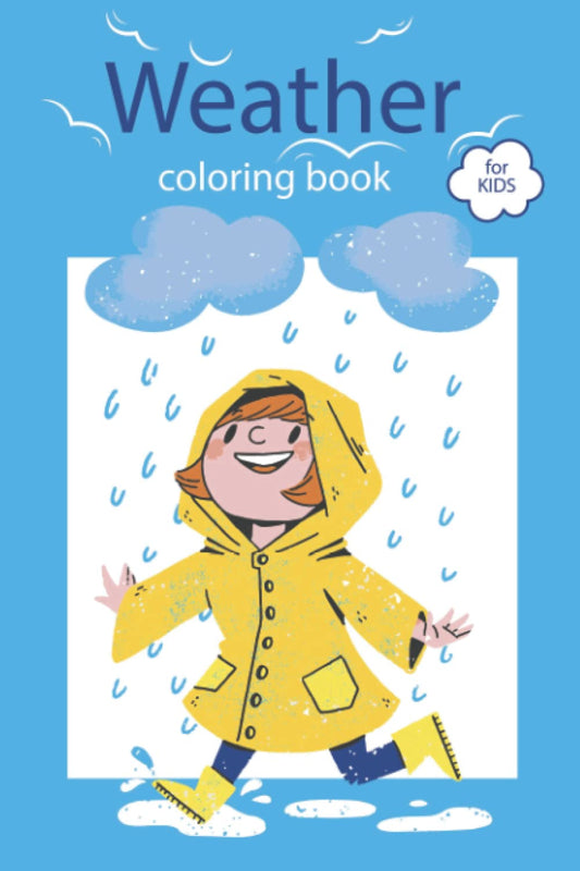 Weather Coloring Book For Kids: Weather Coloring Book For Kids Age 4-8, Adult, Toddlers, For Boys And Girls - 6155