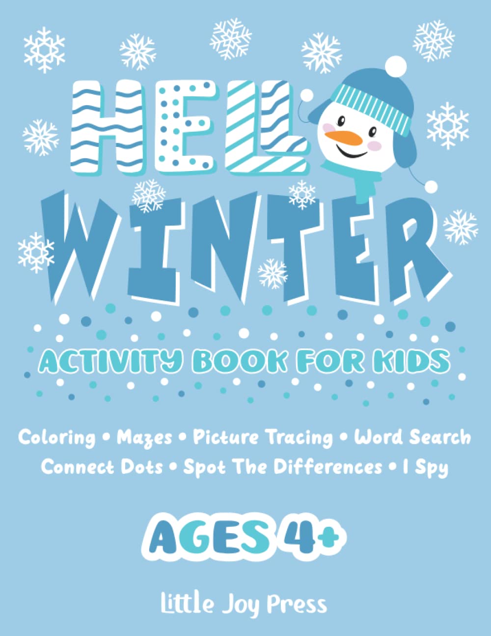 Hello Winter Activity Book for Kids: Coloring, Mazes, Picture Tracing, Word Games, Connect Dots, I Spy, Spot the Differences, Ages 4-8 (Hello Seasons! Activity Books for Kids)
