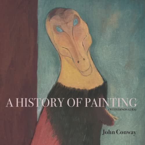 A History of Painting: With Dinosaurs - 5792