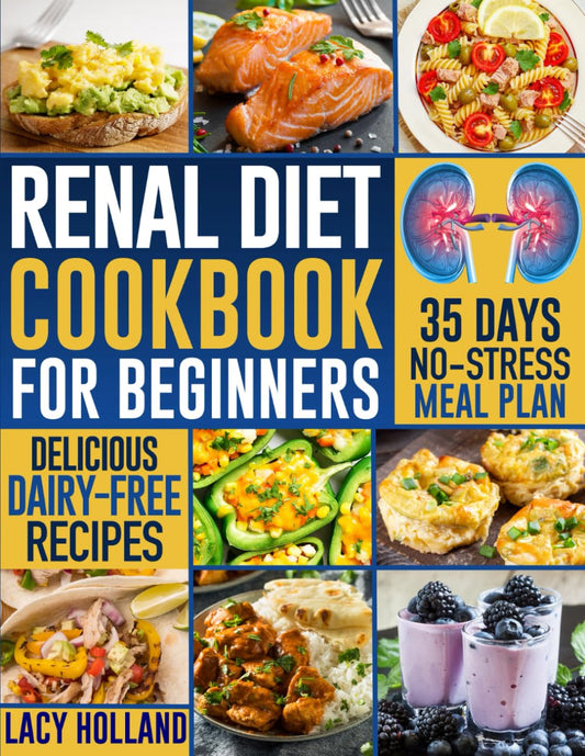 Renal Diet Cookbook for Beginners: Low Potassium, Phosphorus, and Sodium Recipes to Improve Renal Function and Avoid Dialysis by Eating Tasty and Kidney-Friendly Food - 9110