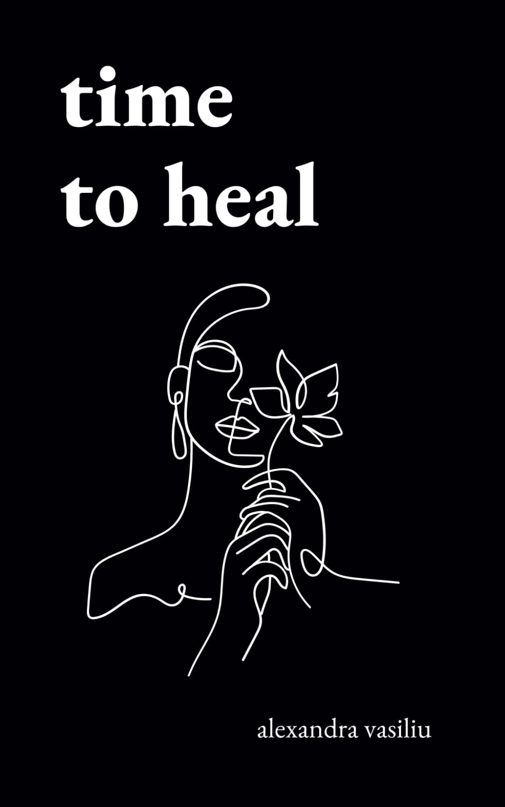 Time to Heal: Poems for Those Who Feel Broken and Lost