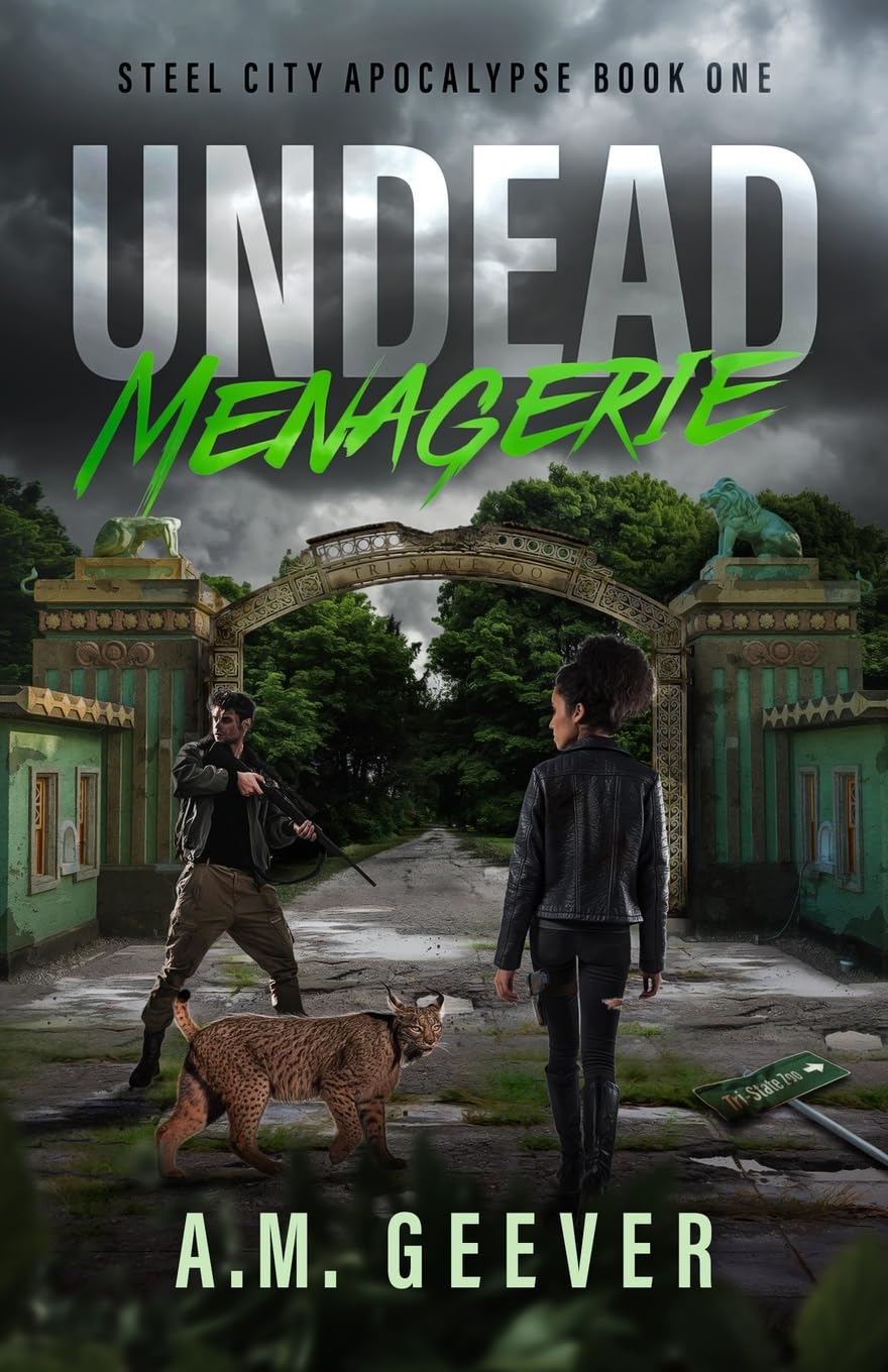 Undead Menagerie: A Zombie Apocalypse Survival Thriller (Steel City Apocalypse)