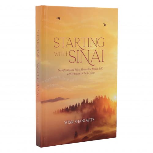 Starting with Sinai- The Wisdom of Pirkei Avot