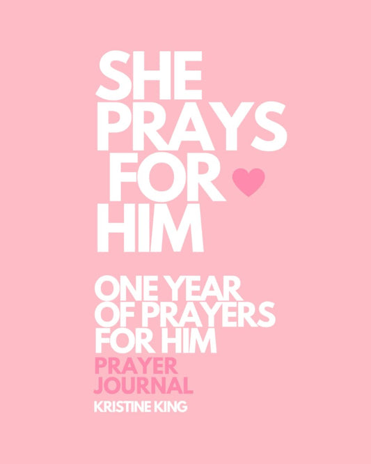 She Prays For Him - One Year Of Prayers For Him Prayer Journal - 7225