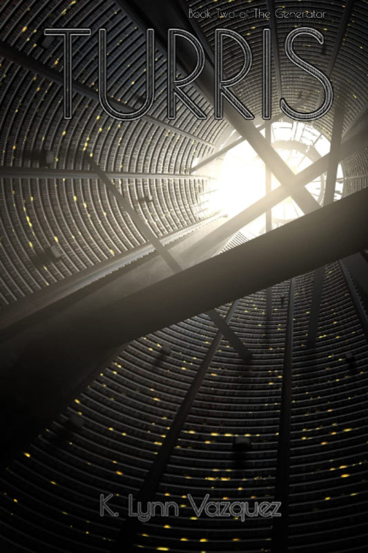 TURRIS: Book Two of The Generator