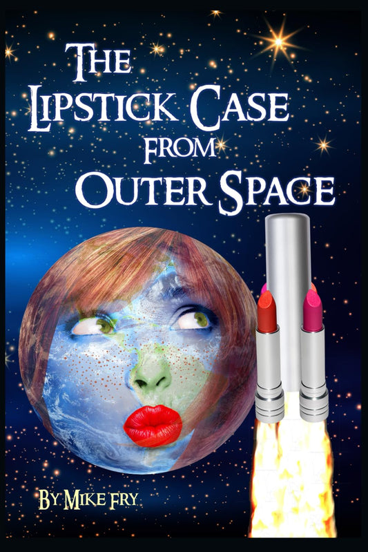 The Lipstick Case From Outer Space