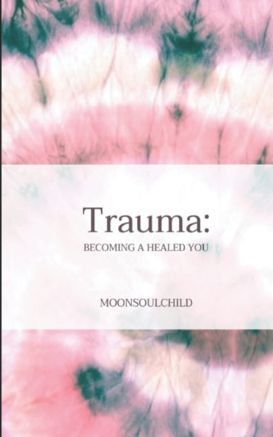 Trauma: Becoming a Healed You - 361