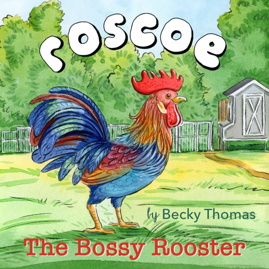 Roscoe the Bossy Rooster (Roscoe the Rooster) - 6050