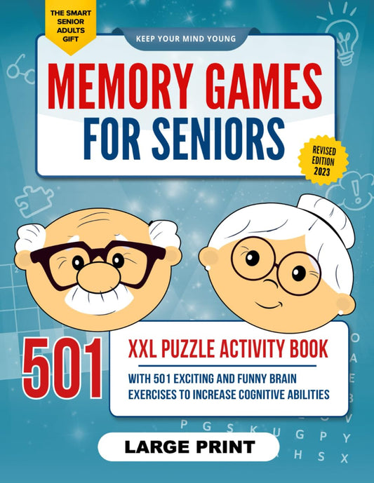 Memory Games for Seniors: A Large Print XXL Puzzle Activity Book with 501 Exciting and Funny Brain Exercises to Increase Cognitive Abilities [The Smart Senior Adult's Gift] - 7873