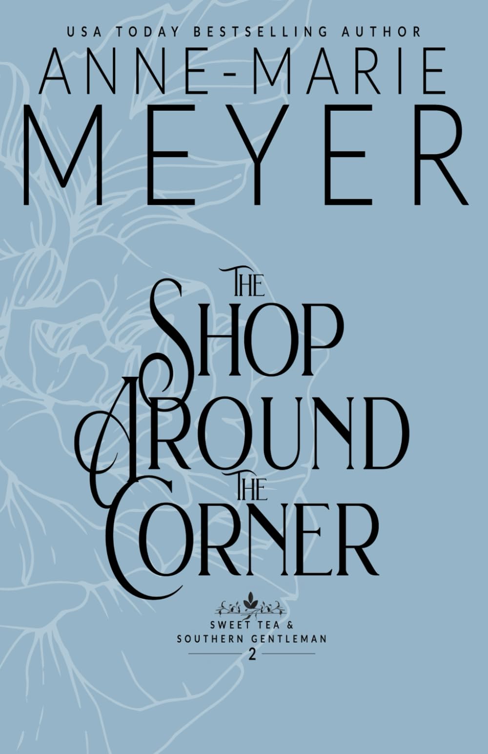 The Shop Around the Corner: A Sweet, Small Town, Southern Romance (Sweet Tea and a Southern Gentleman)