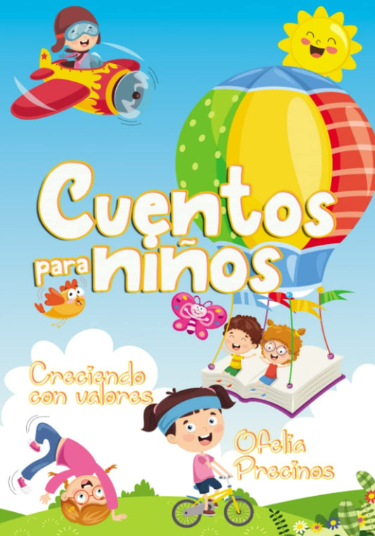 CUENTOS PARA NIÑOS: Creciendo con valores (Spanish Edition)