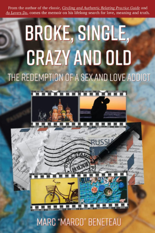 Broke, Single, Crazy and Old: The Redemption of a Sex and Love Addict - 2906