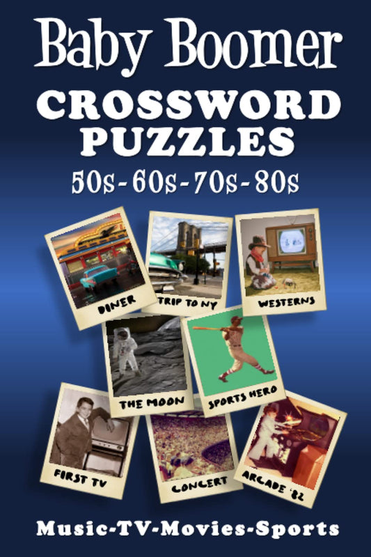 Baby Boomer Crossword Puzzles: 1950s, 1960s, 1970s, 1980s - Music, TV, Movies, Sports and People - 8594