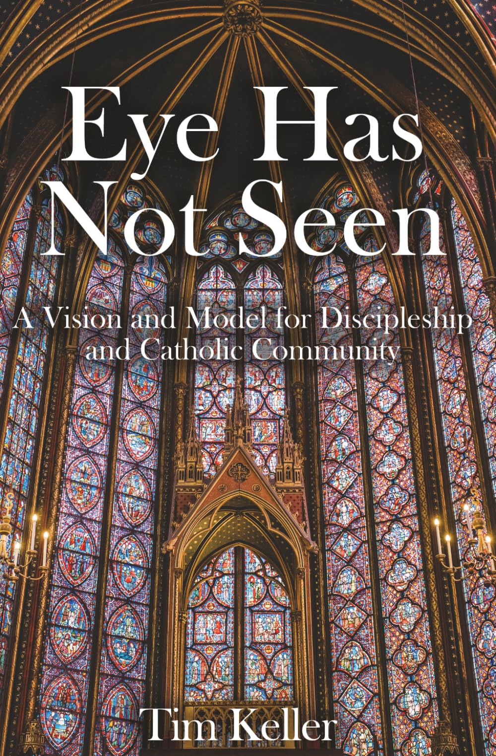 Eye Has Not Seen: A Vision and Model for Discipleship and Catholic Community