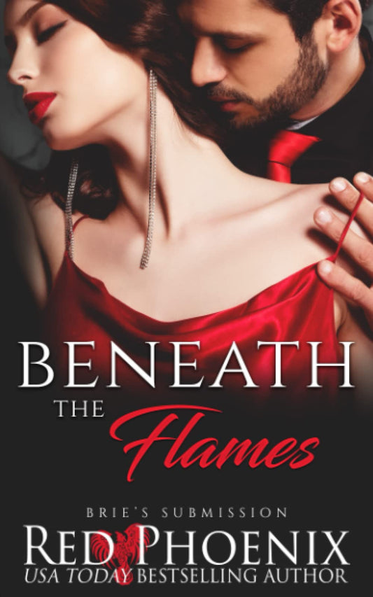 Beneath the Flames (Brie's Submission)