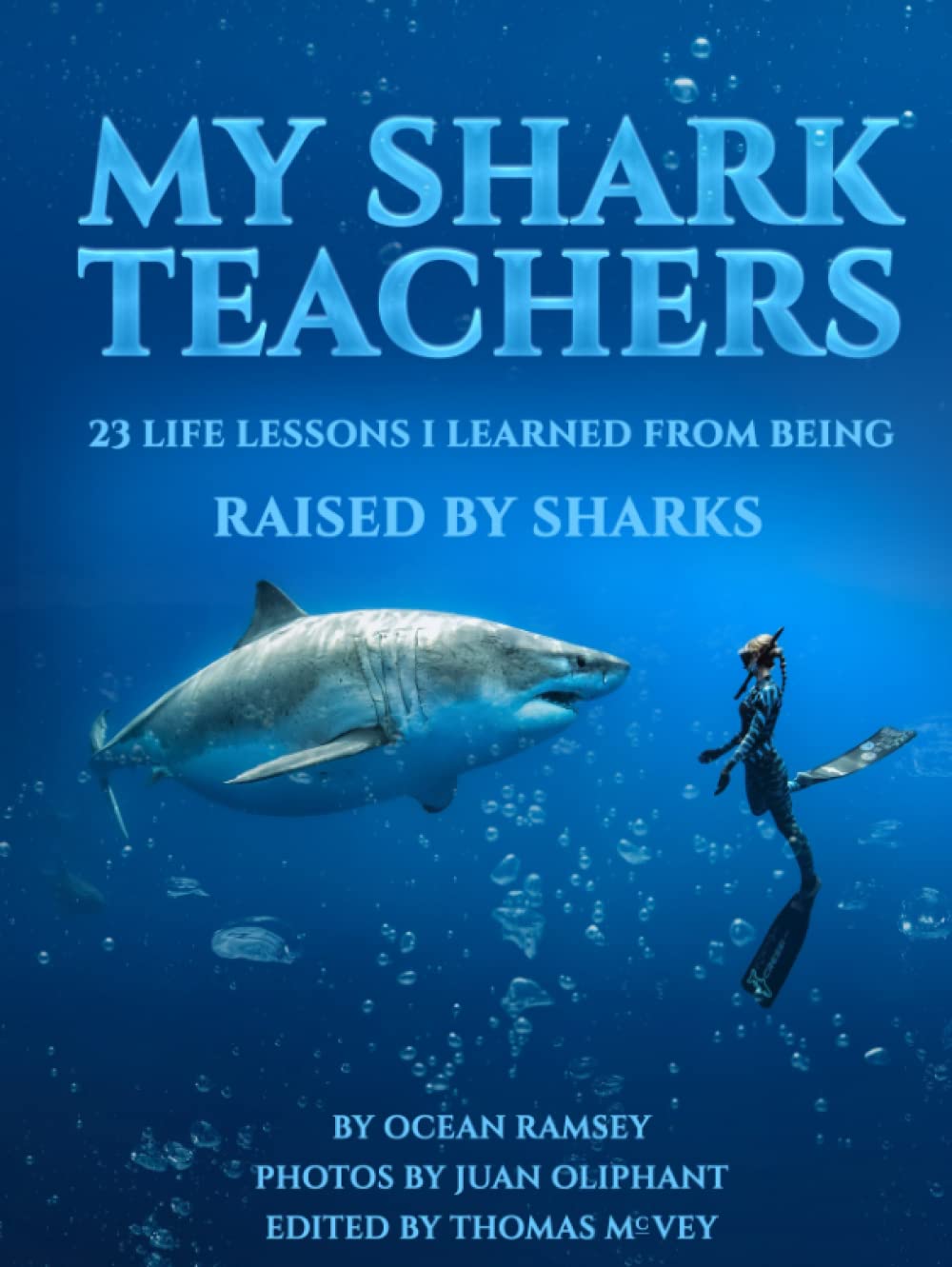 My Shark Teachers: 23 Life lessons I learned from being Raised by Sharks