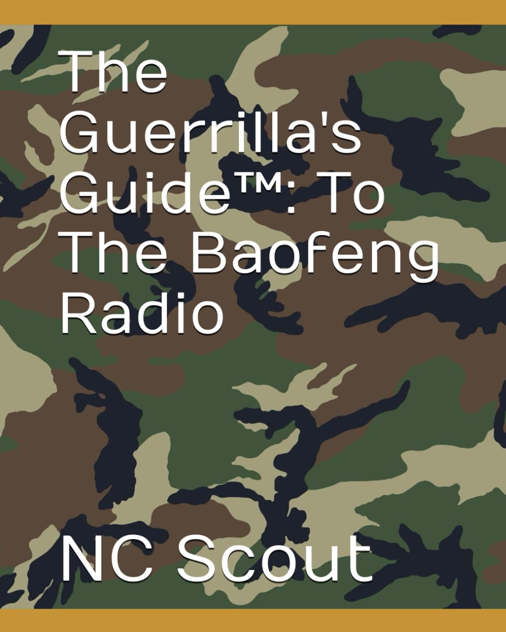 The Guerrilla's Guide To The Baofeng Radio - 200