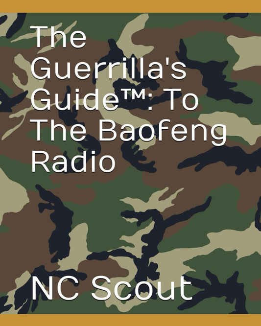 The Guerrilla's Guide To The Baofeng Radio - 200