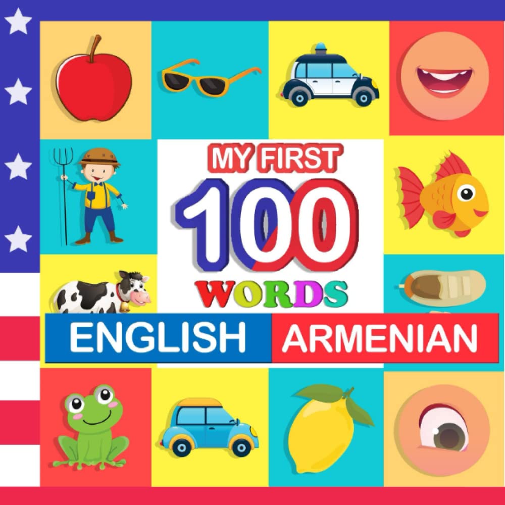 my first 100 words English-armenian: Learn armenian for kids aged 2-7 - 345
