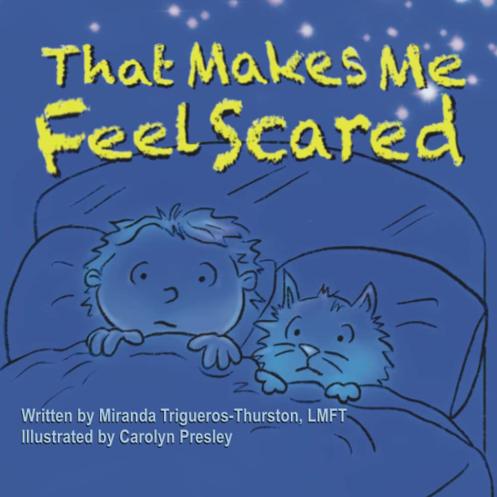 That Makes Me Feel Scared