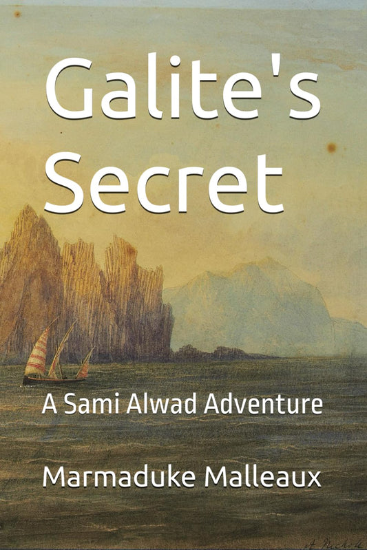 Galite's Secret: A Sami Alwad Adventure (Sami Alwad Adventures)