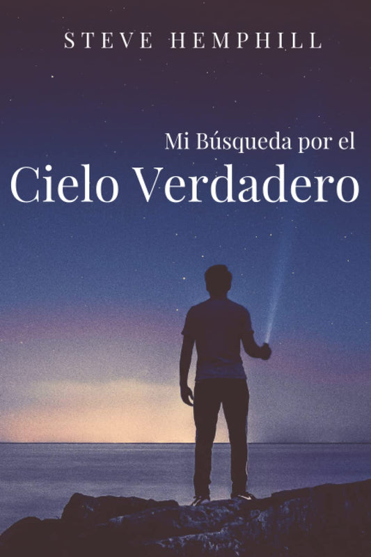 Mi Búsqueda por el Cielo Verdadero