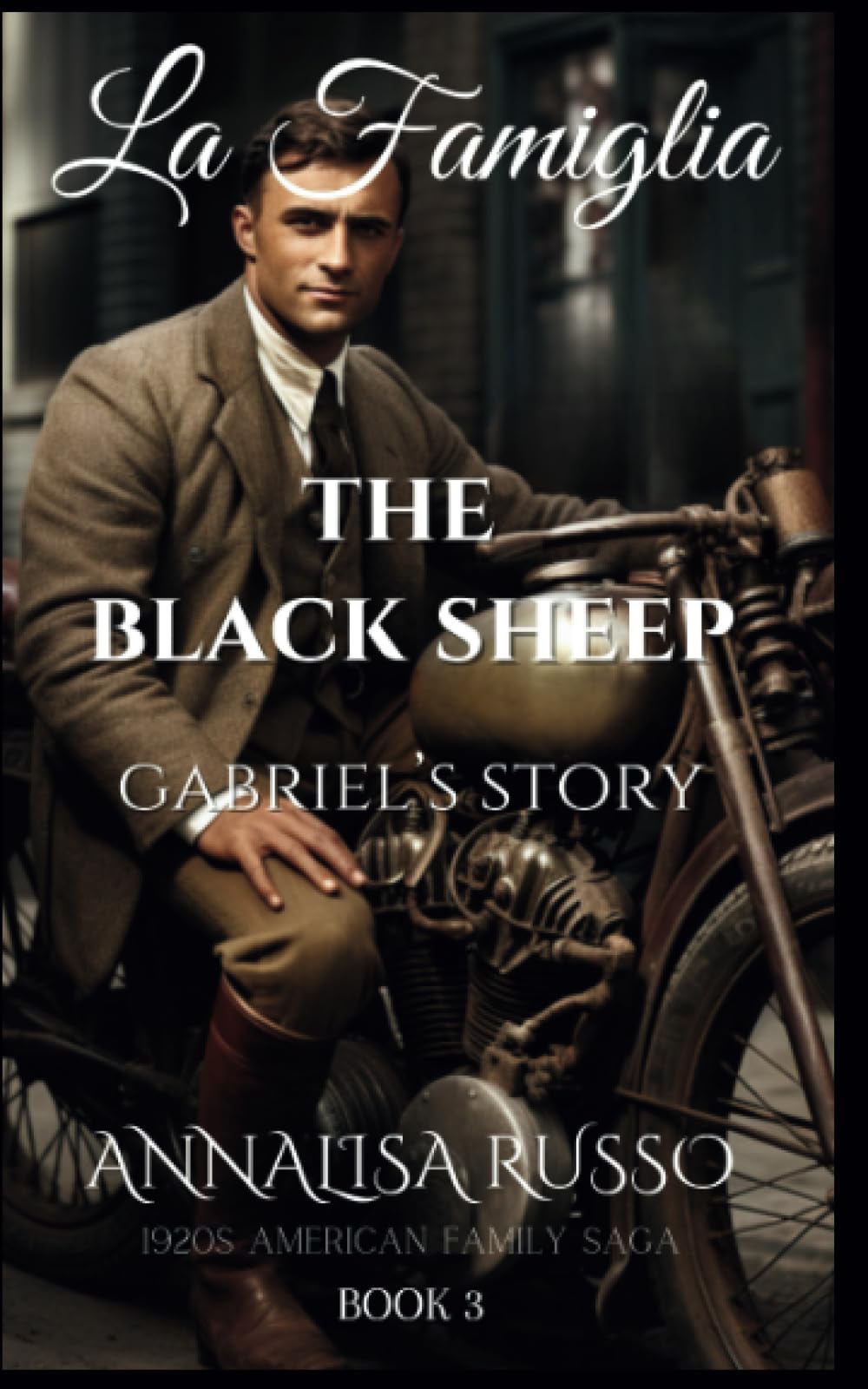 La Famiglia: The Black Sheep: Gabriel's Story (La Famiglia: The Cavelli Family Saga)