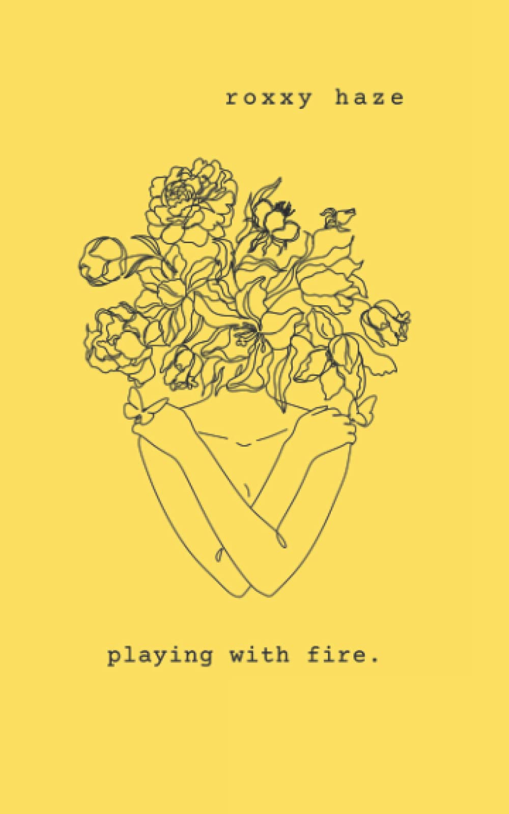 playing with fire.
