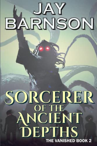 Sorcerer of the Ancient Depths: The Vanished Book 2 - 9048