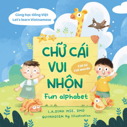 Chữ Cái Vui Nhộn Fun Alphabet: Cùng Học Tiếng Việt Let's Learn Vietnamese (Chuyện Nhà Tôm và Tèo Vietnamese-English children's books) - 1108