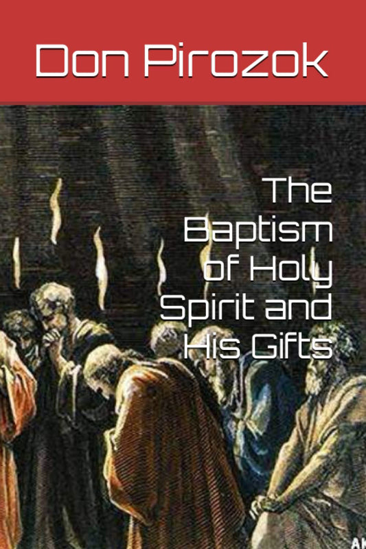 The Baptism of Holy Spirit and His Gifts
