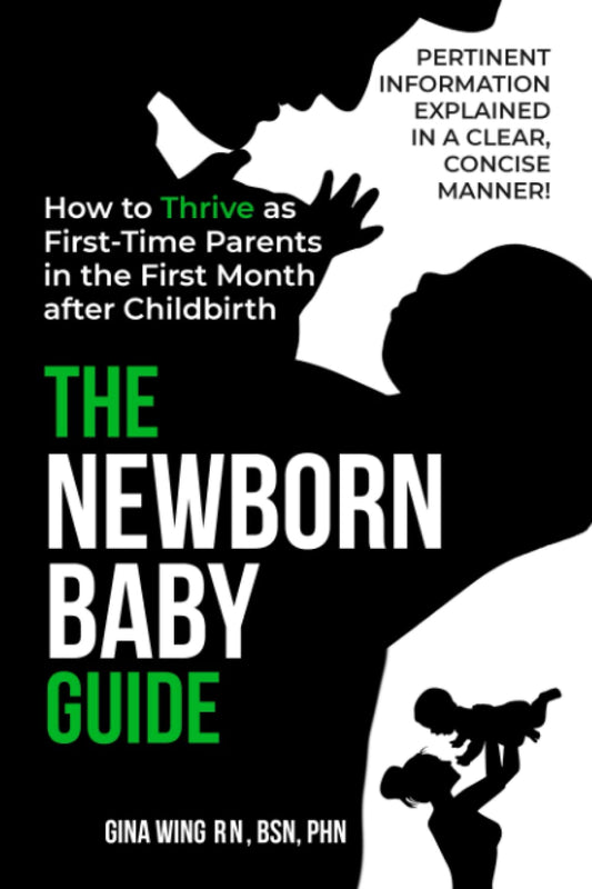 The Newborn Baby Guide: How to ThRIVE as First-Time Parents in the First Month After Childbirth (First-Time Pregnancy Guide 3 Book Bundle: The ... Baby Guides for New Moms, Dads & Partners!)